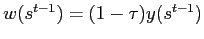 $ w(s^{t-1})=(1-\tau)y(s^{t-1})$