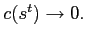 $ c(s^{t})\rightarrow0.$