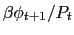 $\beta \phi_{t+1}/P_t$