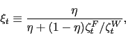 \begin{displaymath} \xi_t \equiv \frac{\eta}{\eta + (1-\eta) \zeta^F_t / \zeta^W_t }, \end{displaymath}