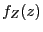$ f_{Z}(z)$