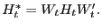 $ H_{t}^{\ast }=W_{t}H_{t}W_{t}^{\prime}.$