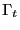 $ \Gamma_{t}$