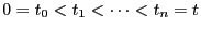 $ 0=t_{0}<t_{1}<\dots<t_{n}=t$