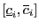 $ \left[ \underline{c}_{i},\overline{c}_{i}\right] $