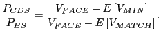 $\displaystyle \frac{P_{CDS} }{P_{BS} }=\frac{V_{FACE} -E\left[ {V_{MIN} } \right] }{V_{FACE} -E\left[ {V_{MATCH} } \right] }. $