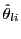 $ \hat{\theta}_{li}$