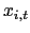 $\displaystyle x_{i,t}$