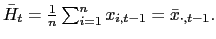 $ \bar{H}_{t}=\frac{1}{n} \sum_{i=1}^{n}x_{i,t-1}=\bar{x}_{\cdot,t-1}.$