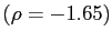 $ \left( \rho=-1.65\right) $