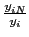 $ \frac{y_{iN}}{y_{i}}$
