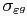 $ \sigma_{\varepsilon^{g}}$