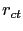 $ r_{ct}$