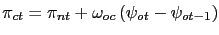 $ \pi_{ct} = \pi_{nt} + \omega_{oc} \left( \psi_{ot}-\psi_{ot-1} \right) $