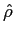 $ \hat{\rho}$