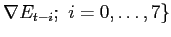 $ \nabla E_{t-i};\ i=0,\ldots,7\}$