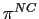 $ \pi^{NC}$