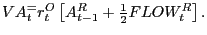 $VA_t^ =r_t^O \left[ {A_{t-1}^R +\frac{1}{2}FLOW_t^R } \right].$