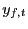 $ y_{f,t}$