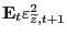 $ \mathbf{E}_{t} \varepsilon_{\widetilde{z},t+1}^{2}$