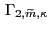 $ \, \Gamma_{2,\widetilde{m},\kappa}$