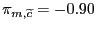 $ \pi_{m,\widetilde{c}} = -0.90$