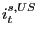 $ i_{t}^{s,US}$