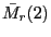 $ \bar{M}_{r}(2)$