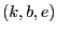 $ (k,b,e) $