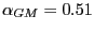 $ \alpha_{GM}=0.51$