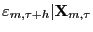 $ \varepsilon_{m,\tau+h}\vert\mathbf{X}_{m,\tau}$