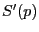 $ S^{\prime}(p)$