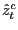 $ \hat{z}_{t}^{c}$