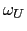 $ \omega_{U}$