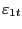$ {\varepsilon}_{1t}$