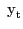 $ {\mathrm{\ y} }_{\mathrm{t}}$