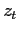 $ z_{t}$