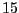$ 15$