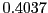 $ 0.4037$
