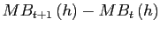 $ MB_{t+1}\left( h\right) -MB_{t}\left( h\right) $