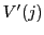 $ V^{\prime}(j)$