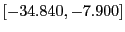 $ \left[ -34.840,-7.900\right] $