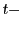 $ t-$