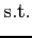 $\displaystyle \mbox{s.t.}$