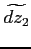 $\widetilde{dz_2}$
