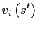 $\displaystyle v_{i}\left( s^{t}\right)$