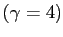 $ \left( \gamma=4\right) $