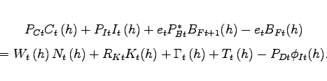 \begin{displaymath} \begin{array}{c} P_{Ct}C_{t}\left( h\right) +P_{It}I_{t}\left( h\right) +e_{t}P_{Bt}^{\ast }B_{Ft+1}(h)-e_{t}B_{Ft}(h) \ =W_{t}\left( h\right) N_{t}\left( h\right) +R_{Kt}K_{t}(h)+\Gamma _{t}\left( h\right) +T_{t}\left( h\right)-P_{Dt}\phi_{It}(h) . \end{array}\end{displaymath}
