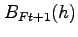 $ B_{Ft+1}(h)$