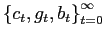 $ {\left\{ c_{t},g_{t} ,b_{t}\right\} _{t=0}^{\infty}}$